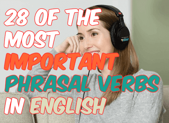 most important phrasal verbs